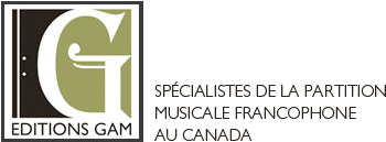 Éditions GAM - Spécialistes de la partition musicale francophone